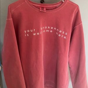 “Your Brokenness is Welcome Here” Crewneck